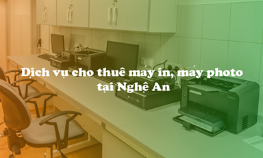 Cho thuê máy in, máy photo tại Nghệ An