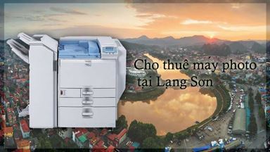 Cho thuê máy photo tại Lạng Sơn giá rẻ
