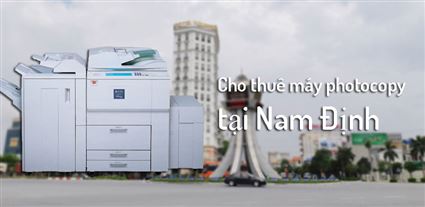 Cho thuê máy photocopy tại Nam Định